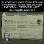 The whole world should see this document.I5rr•li President Shimon Peres applied for P4LE5TINIAN